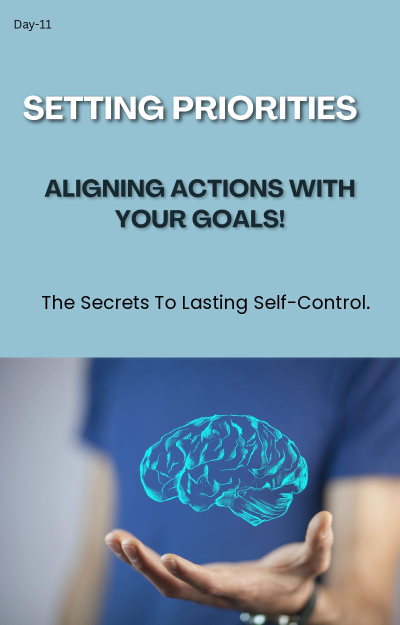 Day 11: Setting Priorities – Aligning Actions with Your Goals