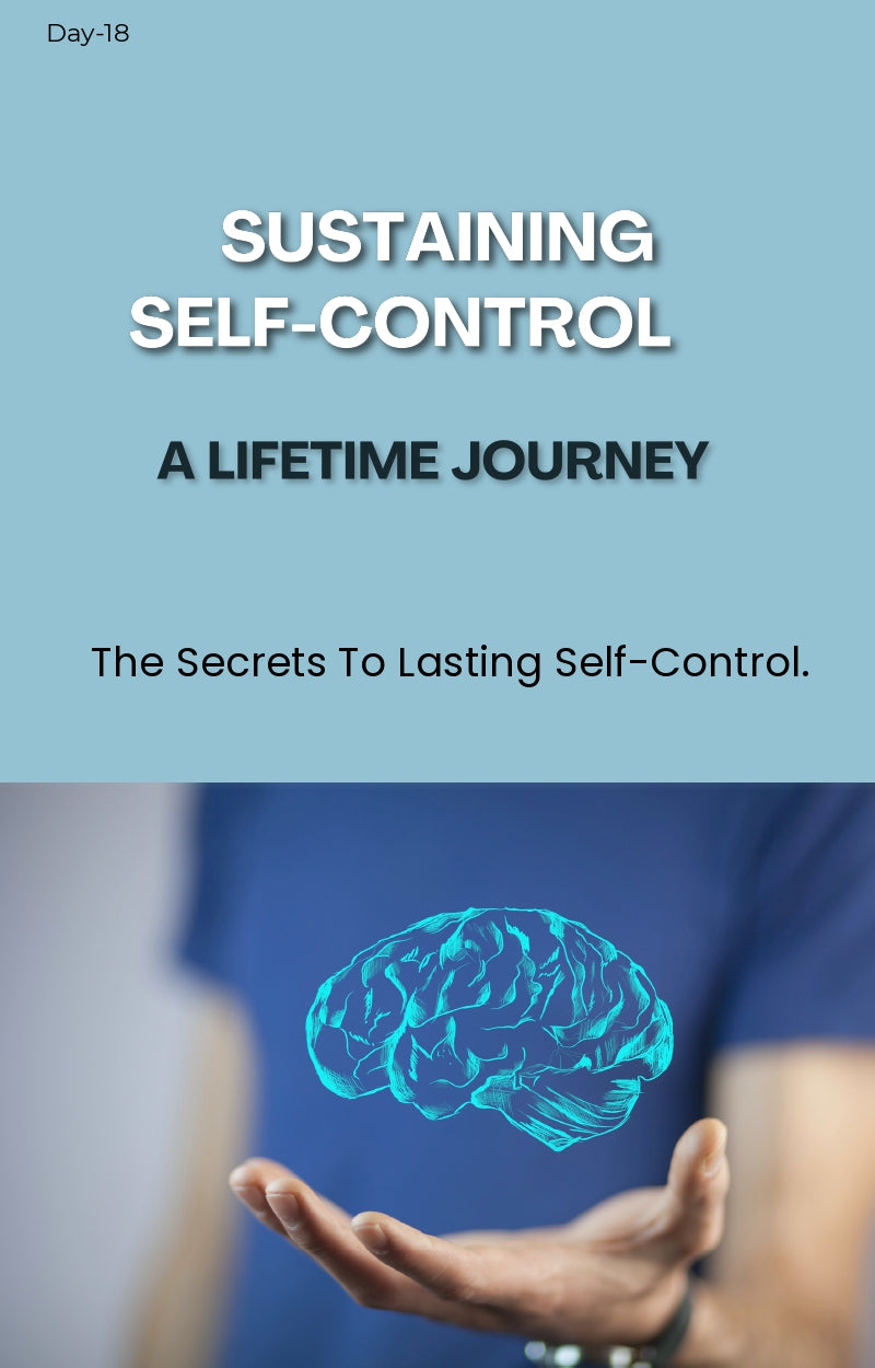 Day 18: Sustaining Self-Control – A Lifetime Journey